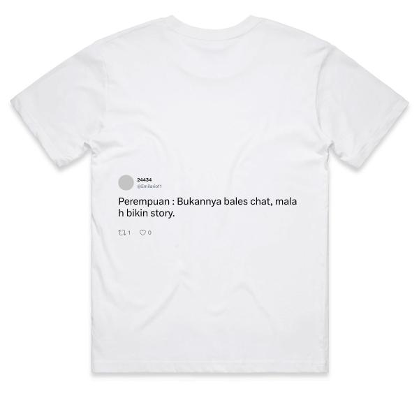 Post: Perempuan : Bukannya bales chat, malah bikin story.