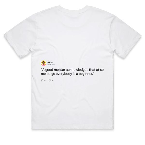 Post: “A good mentor acknowledges that at some stage everybody is a beginner.”