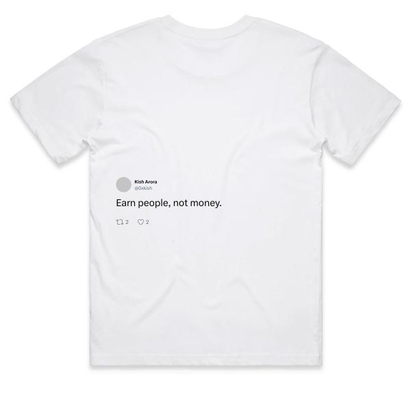 Post: Earn people, not money.