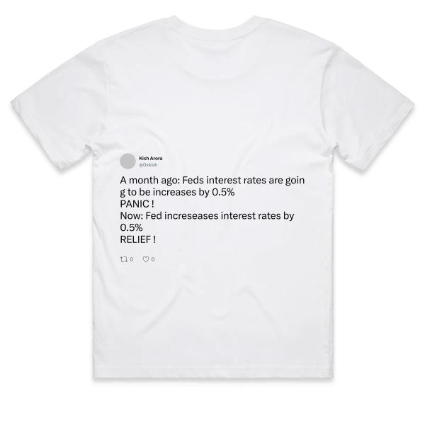 Post: A month ago: Feds interest rates are going to be increases by 0.5% PANIC ! Now: Fed increseases interest rates by 0.5%  RELIEF !