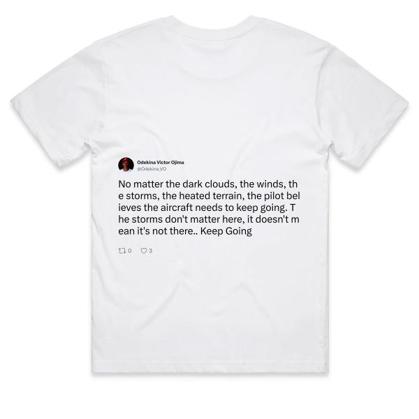 Post: No matter the dark clouds, the winds, the storms, the heated terrain, the pilot believes the aircraft needs to keep going. The storms don't matter here, it doesn't mean it's not there.. Keep Going