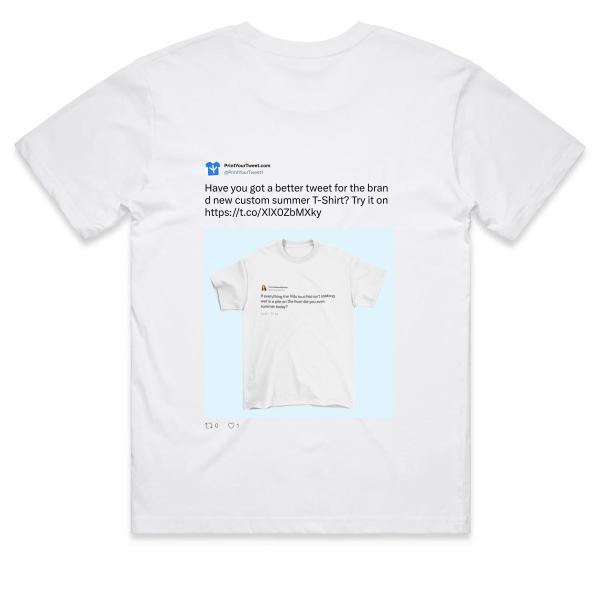 Post: Have you got a better tweet for the brand new custom summer T-Shirt? Try it on https://t.co/XlX0ZbMXky