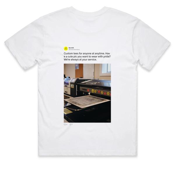 Post: Custom tees for anyone at anytime. Have a cute pic you want to wear with pride? We're always at your service.