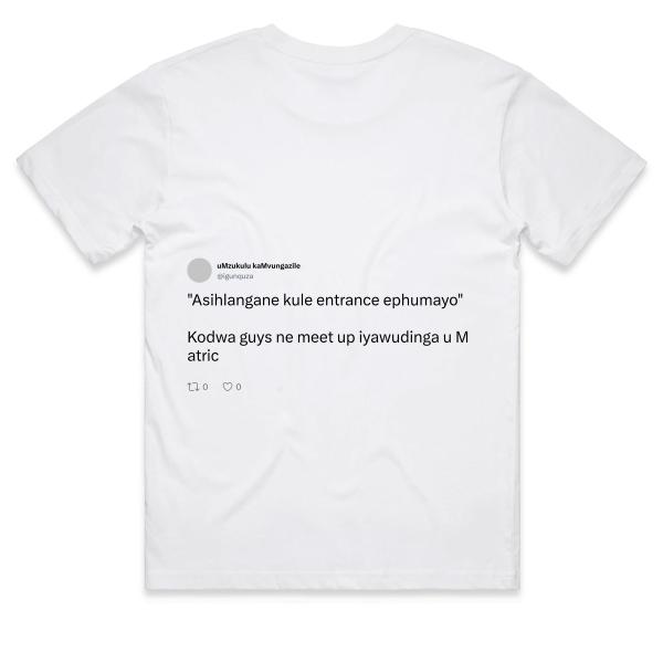 Post: "Asihlangane kule entrance ephumayo"   Kodwa guys ne meet up iyawudinga u Matric 🙄