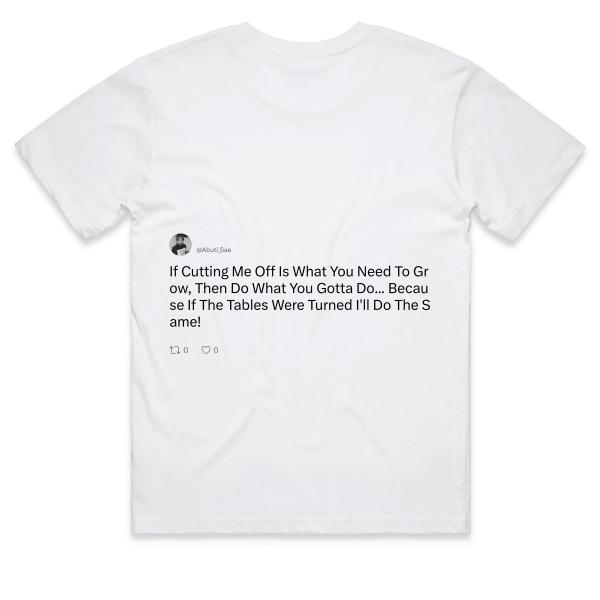 Post: If Cutting Me Off Is What You Need To Grow, Then Do What You Gotta Do... Because If The Tables Were Turned I'll Do The Same!✌🏾