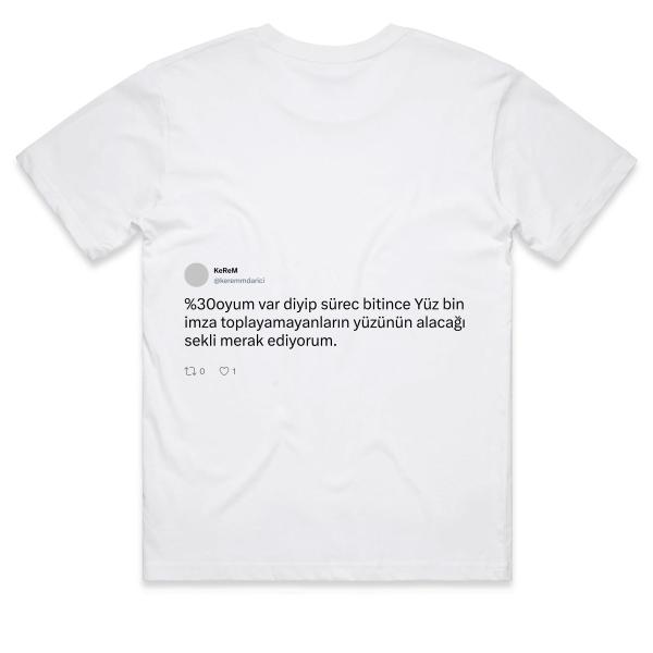 Post: %30oyum var diyip sürec bitince Yüz bin imza toplayamayanların yüzünün alacağı sekli merak ediyorum.