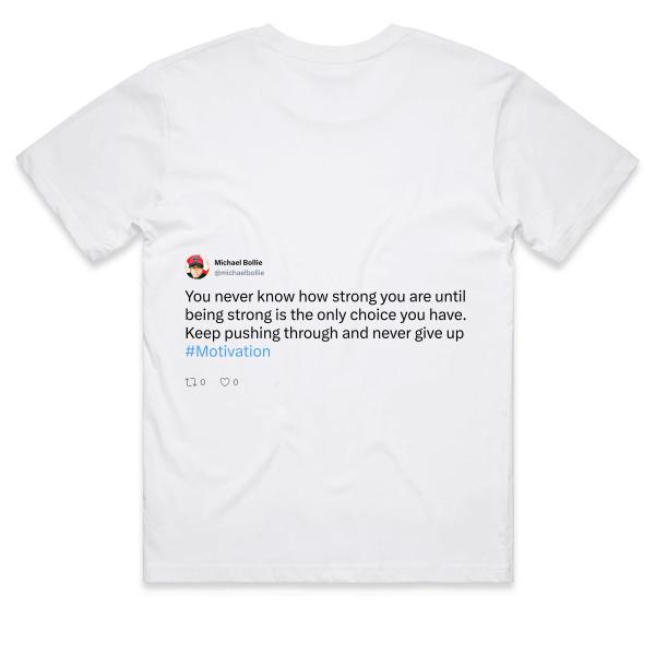 Post: You never know how strong you are until being strong is the only choice you have. Keep pushing through and never give up #Motivation