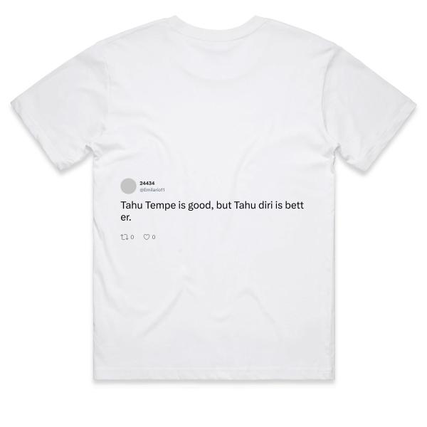 Post: Tahu Tempe is good, but Tahu diri is better.