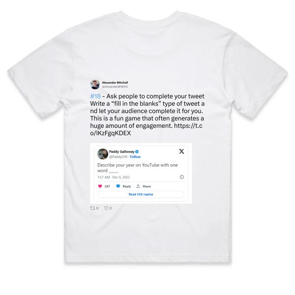 Post: #18 - Ask people to complete your tweet Write a “fill in the blanks” type of tweet and let your audience complete it for you. This is a fun game that often generates a huge amount of engagement. https://t.co/lKzFgqKDEX